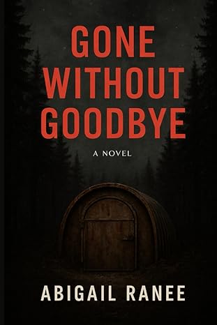 Gone Without Goodbye book cover — Abigail Ranee thriller novel